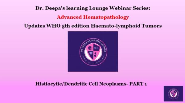 Advanced Hematopathology Updates WHO 5th edition Haematolymphoid Tumours: Part 9: Histiocytic/Dendritic cell neoplasms Part 1 cover