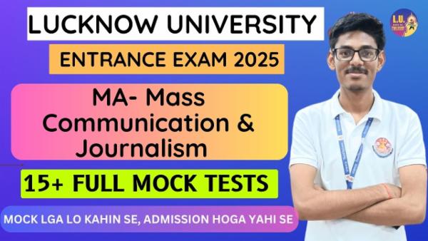 MA Mass Communication and Journalism Entrance Exam 15+ Mock test series Lucknow University Prep: 2025 cover