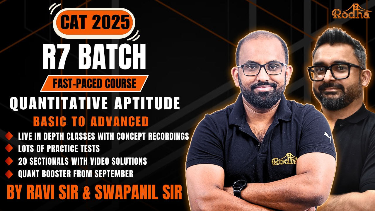 CAT 2025 | Batch - R7 | Fast Paced Course | Zero to Zenith QUANTITATIVE APTITUDE by RAVI SIR & SWAPANIL SIR for CAT 2025 cover