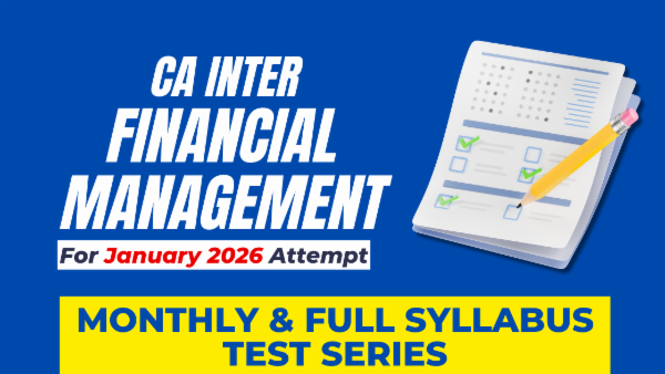 CA Inter FM Monthly & Full Syllabus Test Series for January 2026 cover