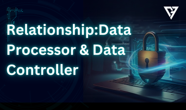 Relationship:Data Processor & Data Controller cover