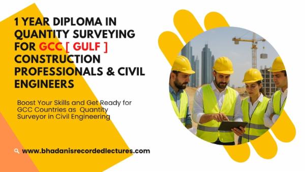 1 YEAR DIPLOMA (ALL GULF COUNTRIES EXPERTISE) IN QUANTITY SURVEYING FOR GCC CIVIL ENGINEERS & CONSTRUCTION PROFESSIONALS cover