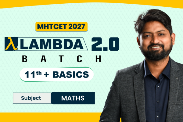 Lambda 2.0 Batch : MHTCET 2027 - Class 11 + Basics of Class 12 cover