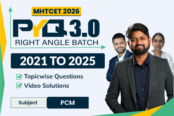 Right Angle Batch (MHTCET - PCM) : Previous Years Questions Series cover
