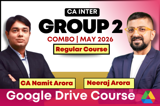 CA Inter Group-2 Combo for May 2026 | Google Drive | Neeraj Arora & CA Namit Arora cover