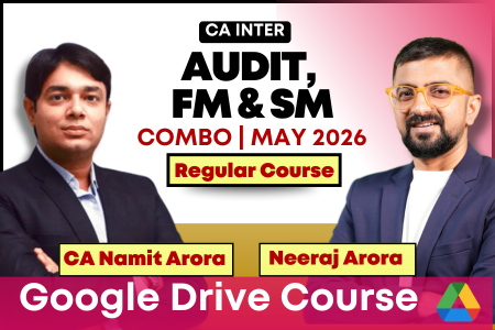 CA Inter Audit, FM & SM Combo for May 2026 | Google Drive | Neeraj Arora & CA Namit Arora cover