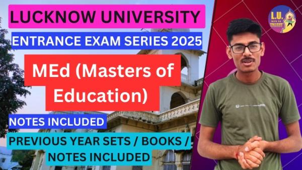 MEd (Masters of Education ) Entrance Exam Complete Series Lucknow University 2025 . Notes/PYQs included cover