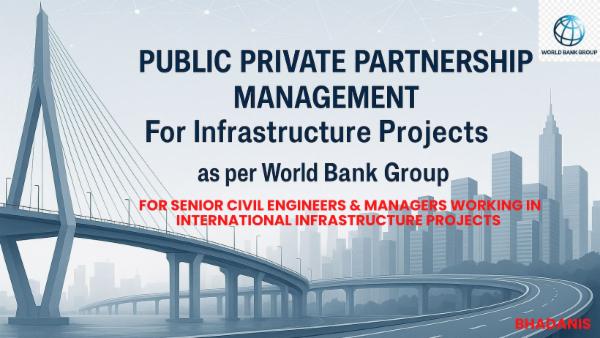 PUBLIC-PRIVATE PARTNERSHIP FOR INFRASTRUCTURE PROJECTS ( INTERNATIONAL ) FOR SENIOR CIVIL ENGINEERS & MANAGERS cover