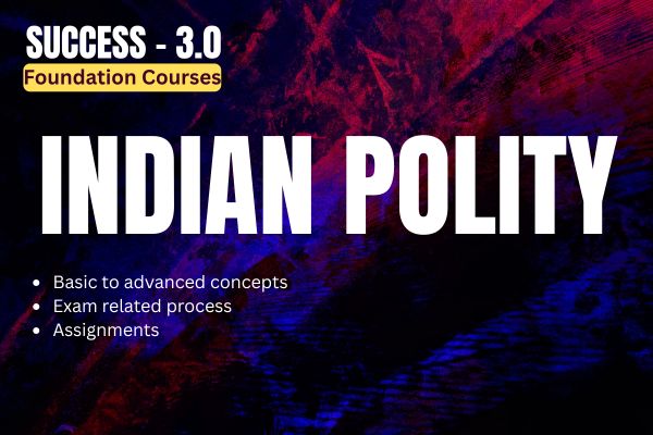 Success 3.0 - Foundation Course on Indian Polity for WBCS, CGL, CHSl by P Saha cover