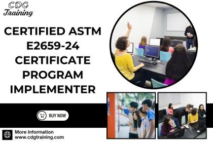 Certified ASTM E2659-24 Certificate Program Implementer Course | CDG ...