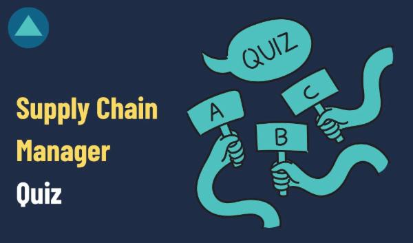 Supply Chain Manager Quiz cover