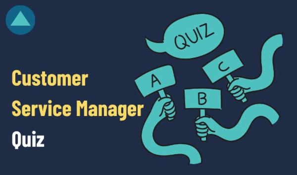 Customer Service Manager Quiz cover
