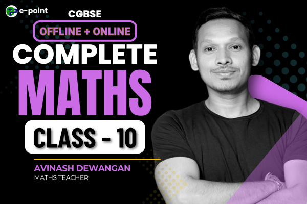 CLASS - 10TH MATHS CGBSE COMPLETE COURSE 2025-26 | e-point Coaching cover