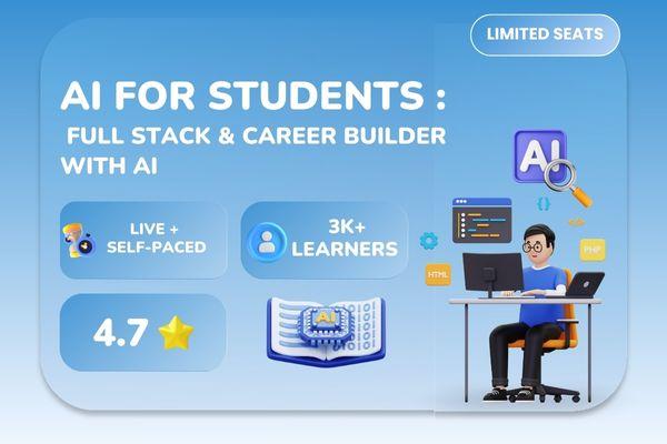AI LaunchPad: Full Stack & Career Builder with AI for Students cover