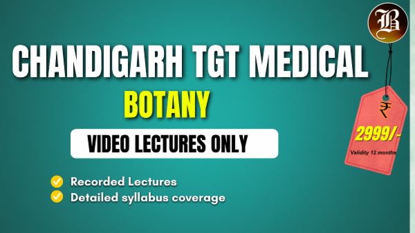 CHANDIGARH TGT MEDICAL BOTANY RECORDED BATCH