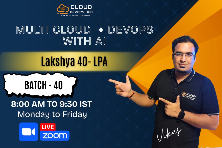 Batch-40 - Multi-Cloud + DevOps With AI - Lakshya 40 LPA Package JOB's cover