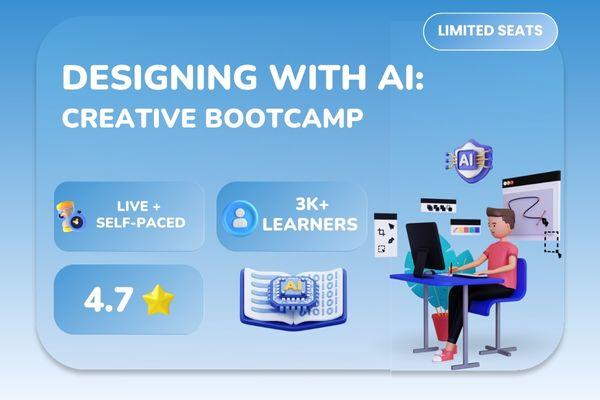 Designing with AI: Live Creative Bootcamp cover