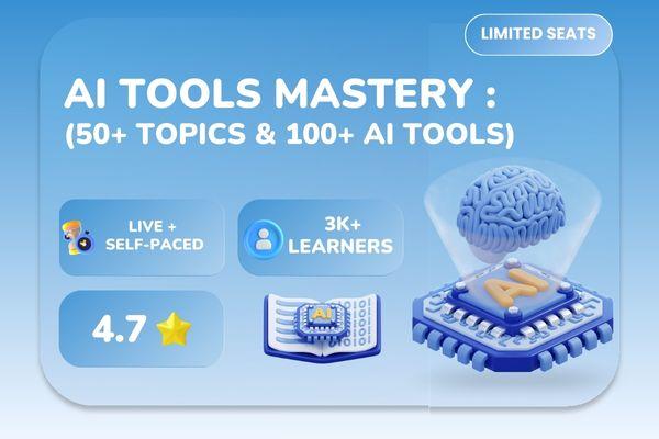AI Tools Mastery: Live Workshop (50+ Topics & 100+ AI Tools) cover
