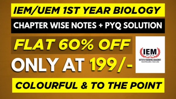IEM SALTLAKE 1ST YEAR BIOLOGY CHAPTER WISE NOTES+PYQ WITH SOLUTION cover