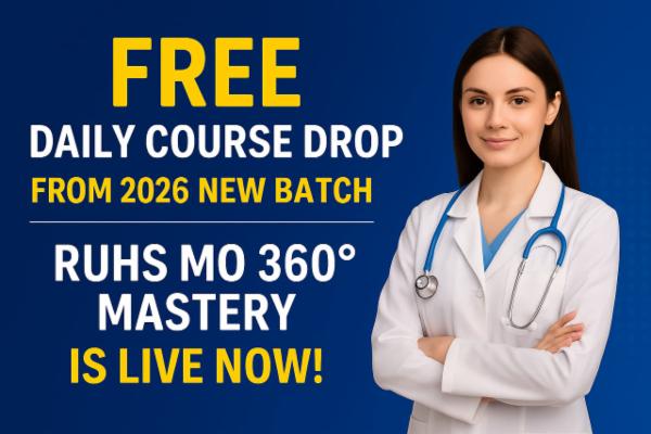 FREE Daily Course Drop – From 2026 New Batch – RUHS MO 360° Mastery is LIVE NOW! cover