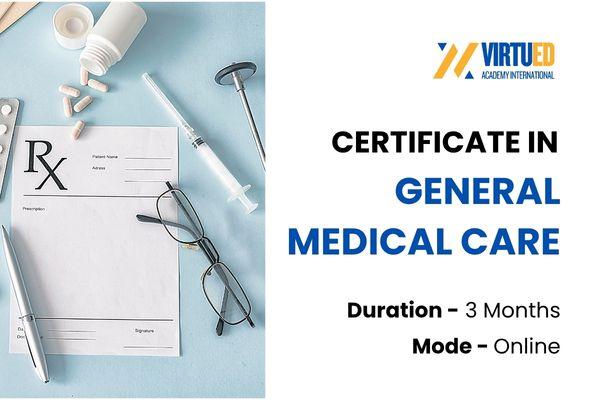 Certificate in General Medical Care cover