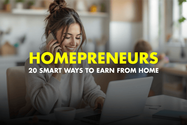 Homepreneurs: 20 Smart Ways to Earn from Home cover