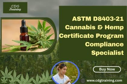 ASTM D8403-21 Cannabis & Hemp Certificate Program Compliance Specialist cover
