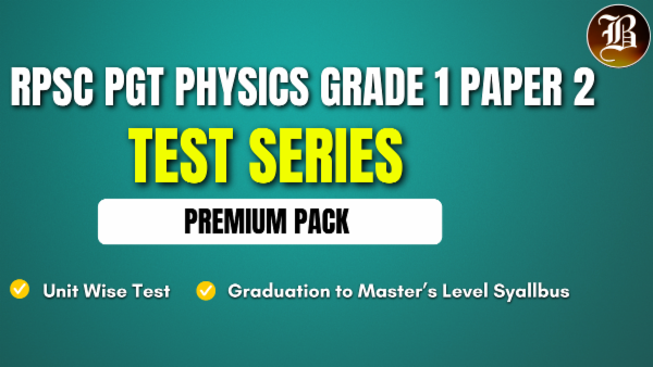 RPSC PGT PHYSICS GRADE 1 PAPER 2 LIVE TEST PACK cover