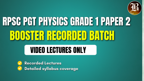 RPSC PGT PHYSICS GRADE 1 PAPER 2 BOOSTER RECORDED BATCH cover