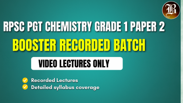 RPSC PGT CHEMISTRY GRADE 1 PAPER 2 BOOSTER RECORDED BATCH cover