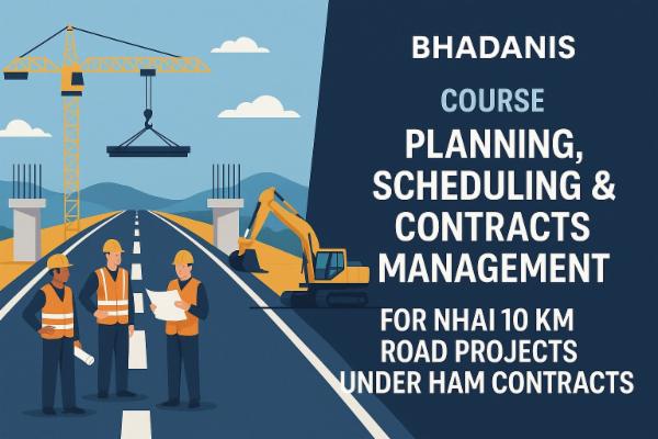 Planning, Scheduling & Contracts Management for NHAI 10 km Road Projects under HAM Contracts online course for NHAI ENGINEERS AND MANAGERS AND CONTRACTORS cover