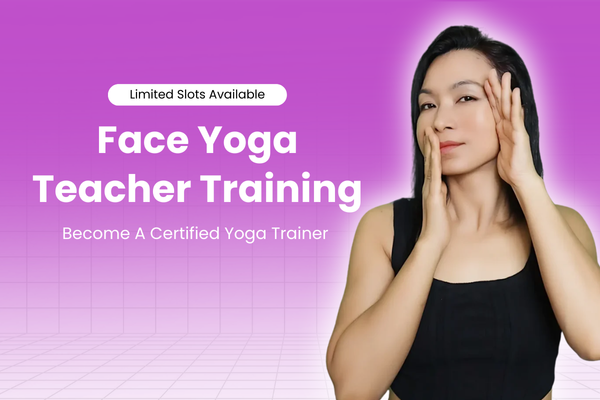 Face Yoga Teacher Training Certification Course (6 Months)