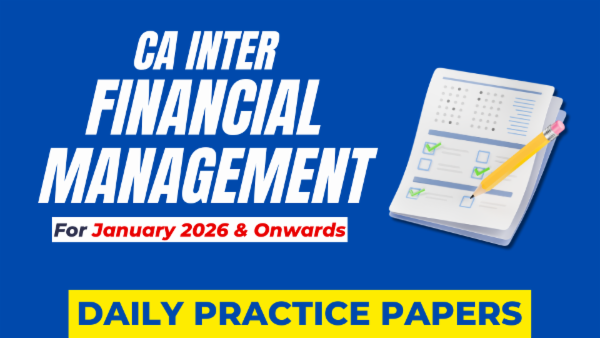 CA Inter FM Daily Practice Papers For January & May 2026 cover