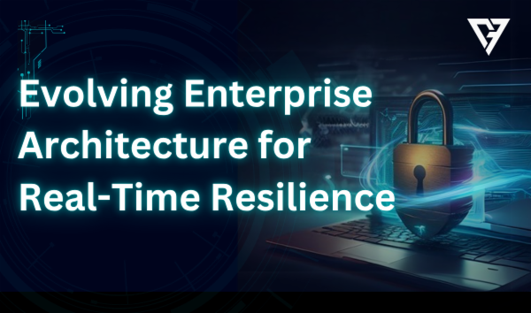 Evolving Enterprise Architecture for Real-Time Resilience cover