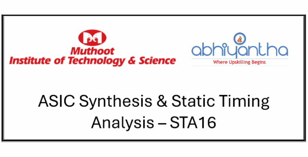 ASIC Synthesis & Static Timing Analysis (STA) - STA 16 - Muthooth ITS cover