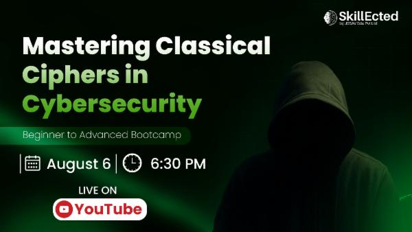 Mastering Classical Ciphers in Cybersecurity Beginner to Advanced Bootcamp cover
