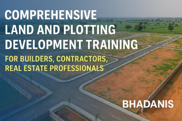 Comprehensive Land and Plotting Development for India Online Training for Builders, Contracts, Real Estate Professionals cover