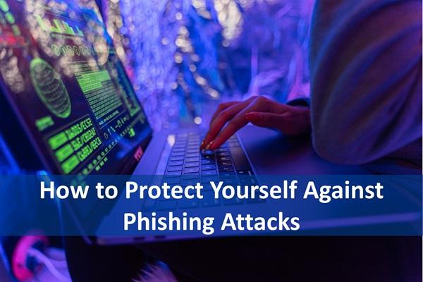 How to Protect Yourself Against Phishing Attacks cover