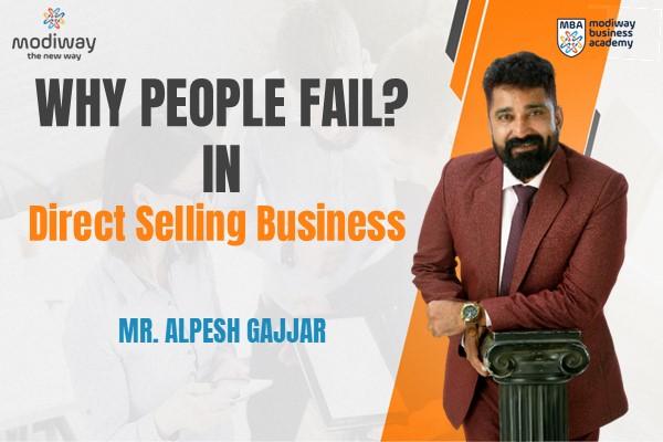 WHY PEOPLE FAIL IN DIRECT SELLING BUSINESS: MR. ALPESH GAJJAR cover