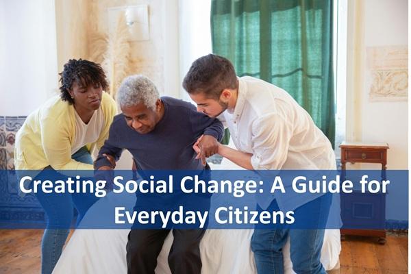 Creating Social Change: A Guide for Everyday Citizens cover