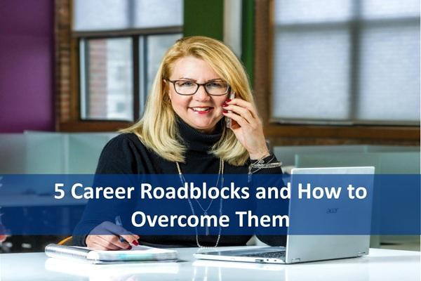 5 Career Roadblocks and How to Overcome Them cover