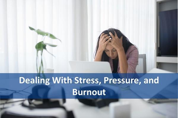 Dealing With Stress, Pressure, and Burnout cover