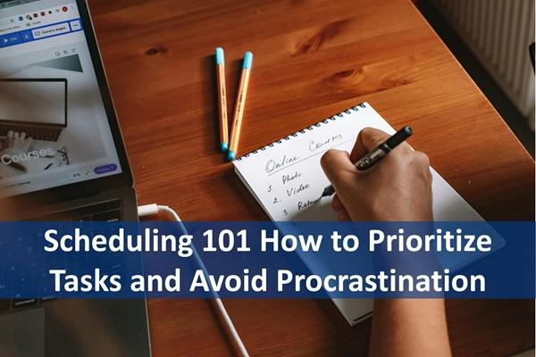 Scheduling 101 How to Prioritize Tasks and Avoid Procrastination cover