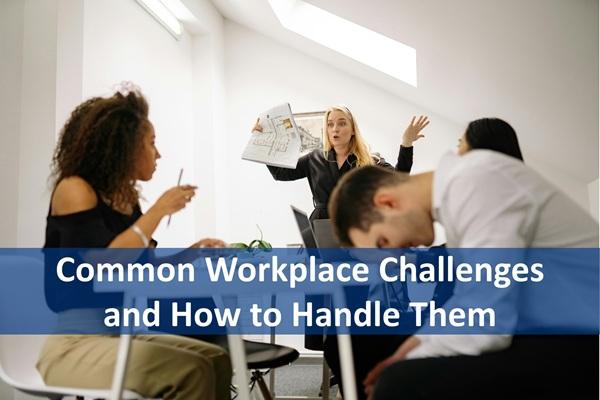Common Workplace Challenges and How to Handle Them cover