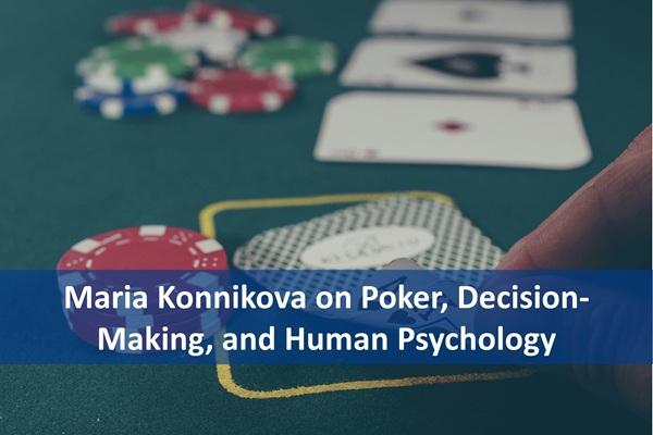 Maria Konnikova on Poker, Decision-Making, and Human Psychology cover