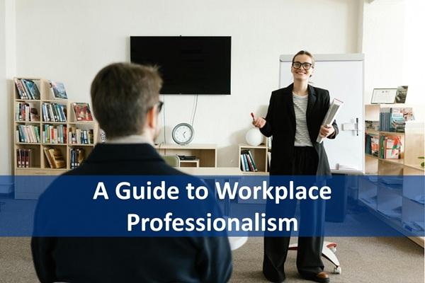 A Guide to Workplace Professionalism cover