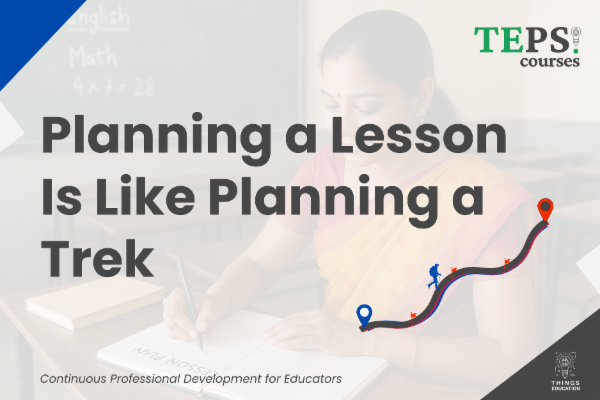 Short Course: Planning a Lesson Is Like Planning a Trek cover