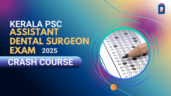 Crash course (Kerala PSC Assistant Dental Surgeon Exam 2025)-Online Batch cover