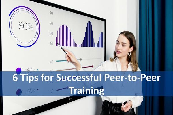6 Tips for Successful Peer-to-Peer Training cover