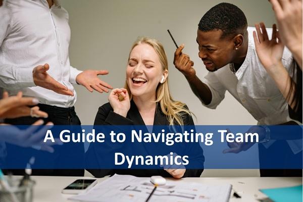 A Guide to Navigating Team Dynamics cover
